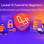 Laravel 12 Tutorial Part 2