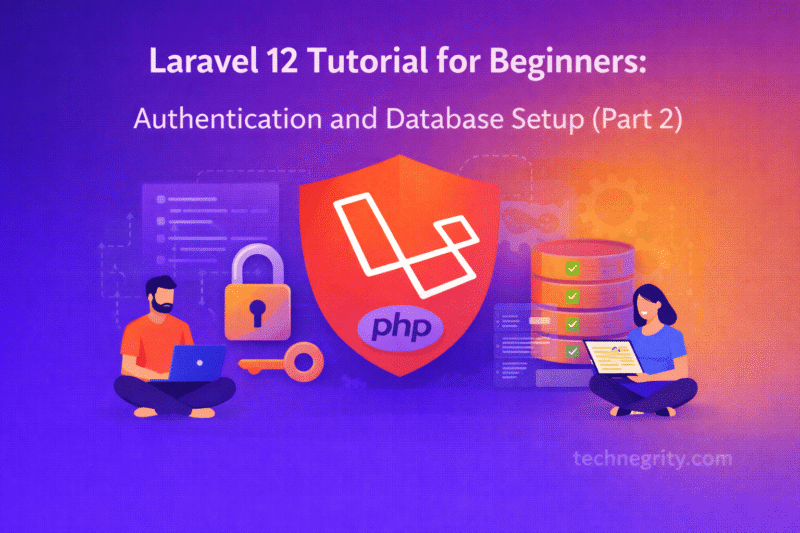 Laravel 12 Tutorial for Beginners: Authentication and Database Setup (Part 2)