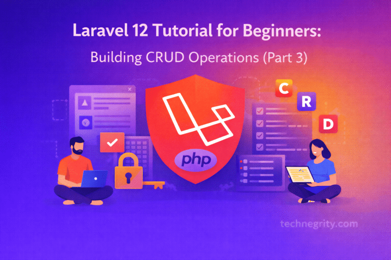 Laravel 12 Tutorial for Beginners: Building CRUD Operations (Part 3)